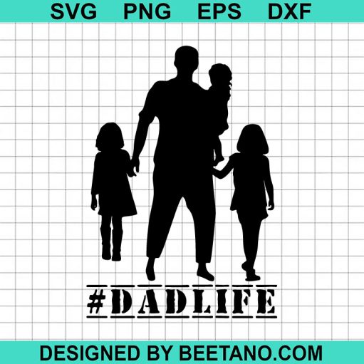Dad Life With Daughter SVG