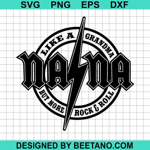 Nana Like A Grandma But More Rock And Roll SVG