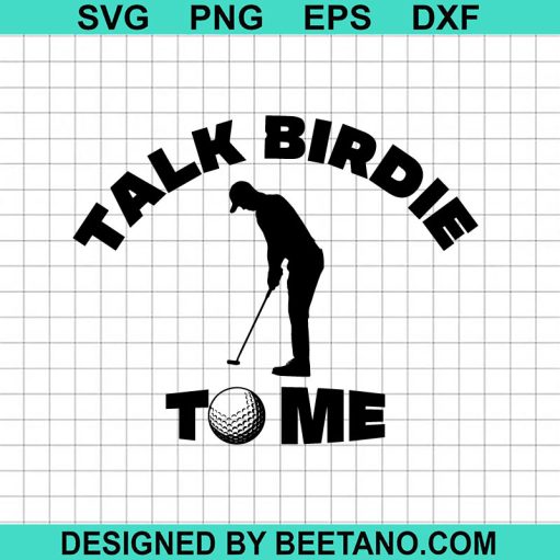 Talk Birdie To Me Golf Svg