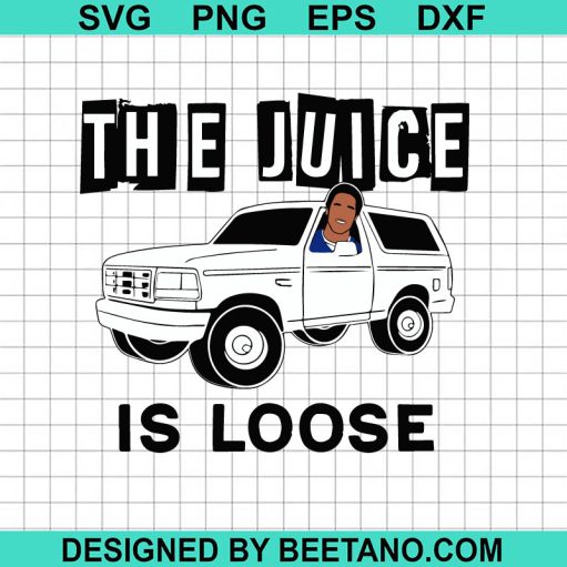 The Juice is Loose Simpson quotes SVG