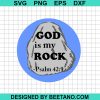 God Is My Rock Psalm 42 9 Svg
