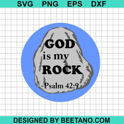 God is my Rock Psalm 42 9 SVG