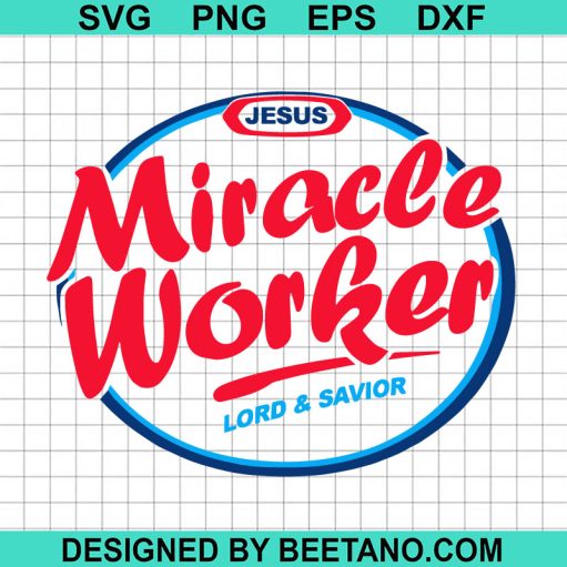Jesus Miracle Worker lord Savior SVG