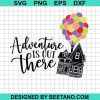 Adventure Is Out There Up Movie Svg
