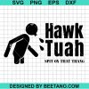 Hawk Tuah Spit On That Thang Meme Svg
