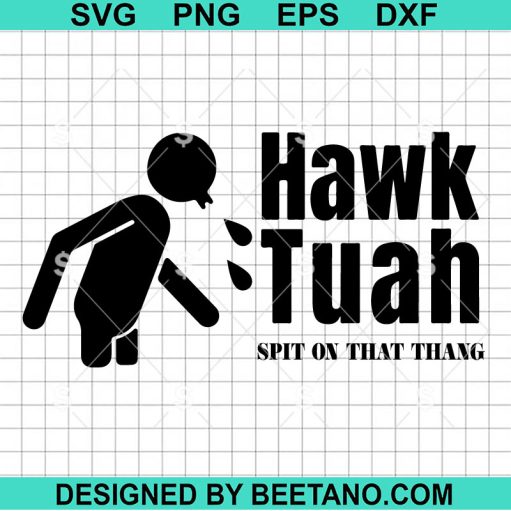 Hawk Tuah Spit On That Thang Meme SVG