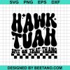 Hawk Tuah Spit On That Thang Pit Crew Svg