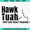 Hawk Tuah Spit On That Thang Svg Cricut