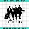 Let It Beer The Beatles Svg