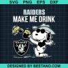 Raiders Make Me Drink Snoopy Svg