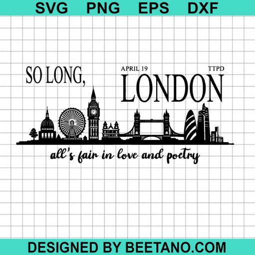 So Long Lon Don Alls Fair In Love And Poetry Svg