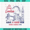 So Long London America Have A Good Run Svg