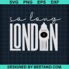So Long London Svg File