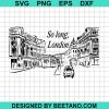So Long London Taylor Swift Svg