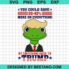 Trump Frog Funny Quotes Svg