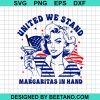 United We Stand Margaritas In Hand Svg