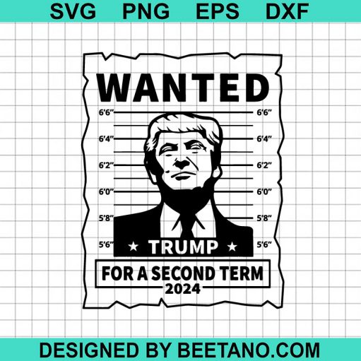 Wanted Trump for a Second Term 2024 SVG