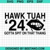 Hawk Tuah Spit On That Thang Svg Cut File