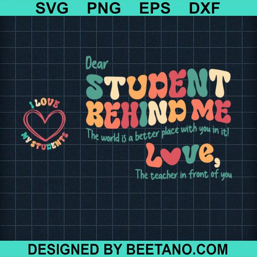 Dear Student Behind me SVG