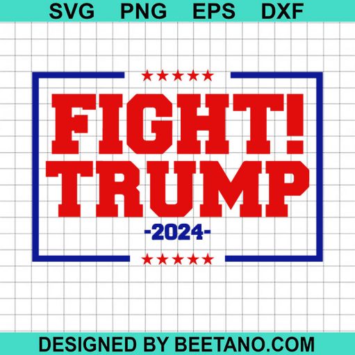 Fight Trump 2024 SVG PNG