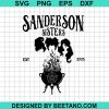Sanderson Sisters Est 1993 Svg