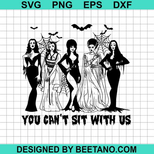 You Cant Sit With Us Horror Halloween Svg
