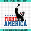 Fight For America Trump Shooting Svg