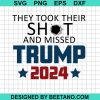 They Took Their Shot And Missed Trump 2024 Svg