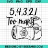5 4 3 2 1 Too Many Luke Combs Svg