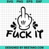 Fuck It Mickey Hand Svg