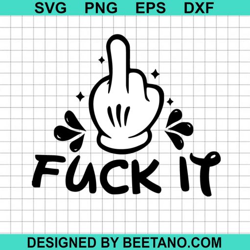 Fuck it Mickey Hand SVG