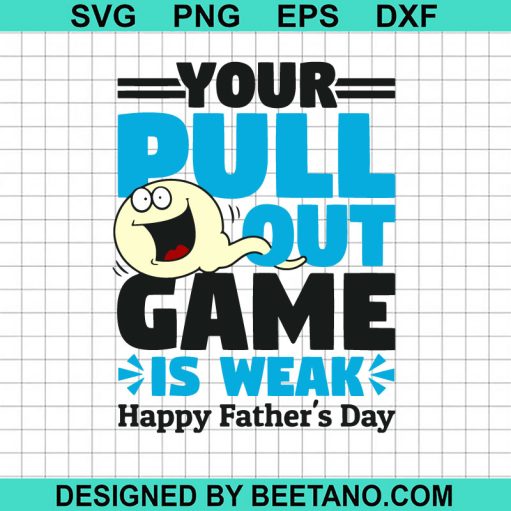 Your Pull out Game is Weak SVG