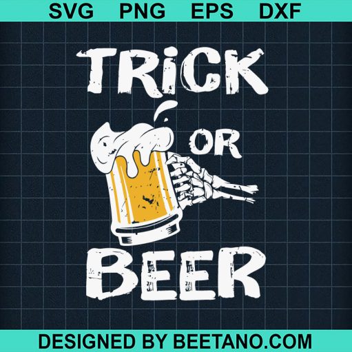 Trick Or Beer Skeleton Halloween SVG