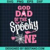 God Dad Of Spooky One Svg
