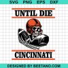 Until Die Cincinati Football Players Svg