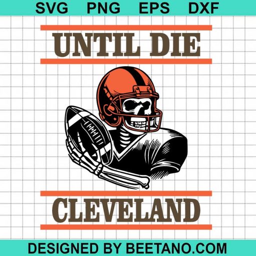Until Die Cleveland Football Players SVG