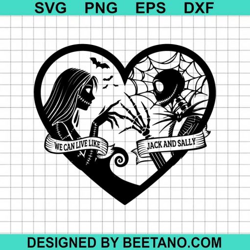 We Can Live Like Jack And Sally SVG