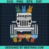 Jeepin With My Peeps Svg
