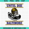 Until Die Baltimore Ravens Player Svg