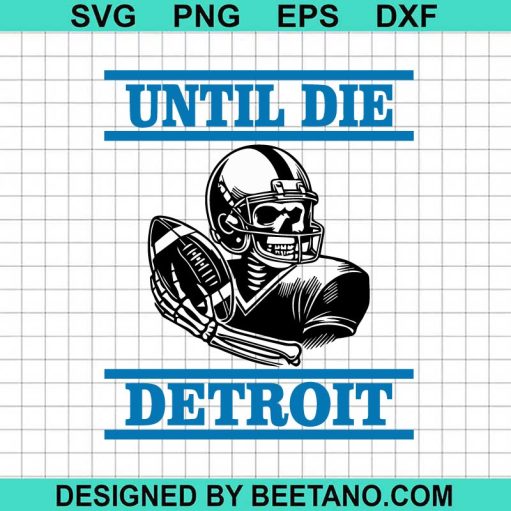 Until Die Detroit Lions Football SVG