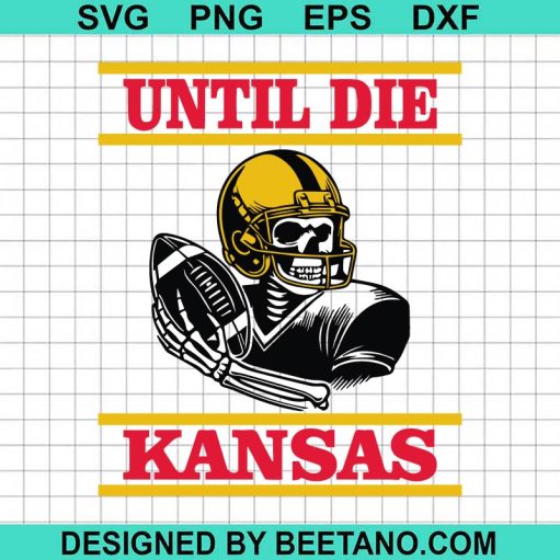 Until Die Kansas City Chiefs SVG
