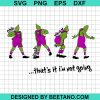 Grinch Thats It Im Not Giong Svg
