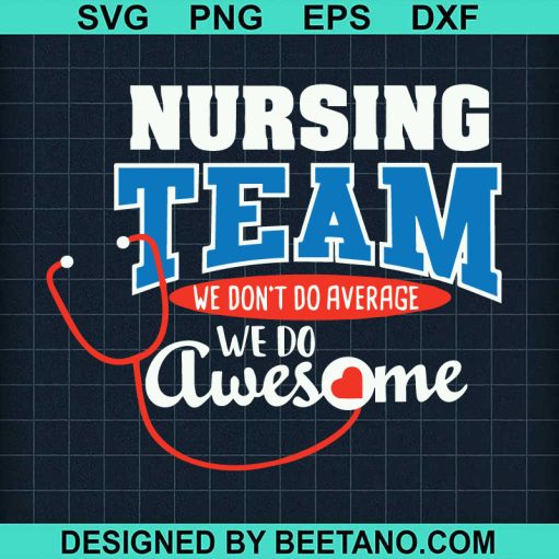 Nursing Team We Do Awesome SVG