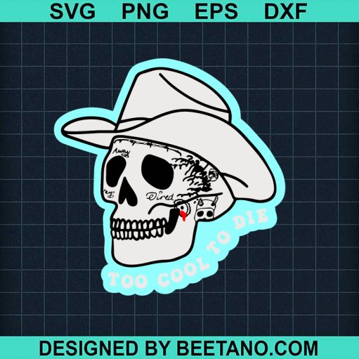 Too Cool To Die Western Skull SVG