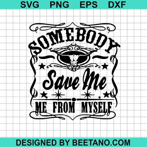 Some Body Save Me From Myself SVG