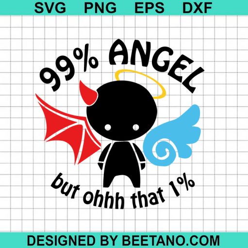 99% Angel But ohhh That 1% SVG