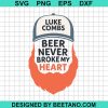 Luke Combs Beer Never Broke My Heart Svg
