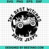 The Best Witches Drive Jeeps Svg