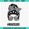 Racelife Messy Bun Mom Svg