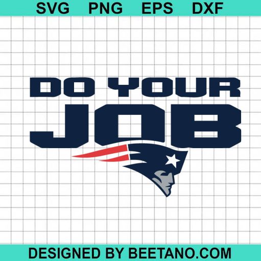 Do Your Job Patriots Svg